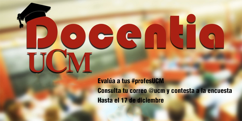 Encuestas DOCENTIA UCM: Abierto el plazo de participación de estudiantes desde el 7 de noviembre y hasta el 17 de diciembre de 2018.